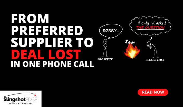 From Preferred Supplier To Deal Lost (In One Phone Call)